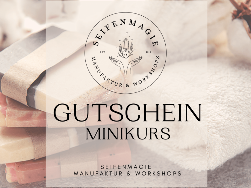 Seifenmagie MINIKURS ONLINE GUTSCHEIN PER MAIL