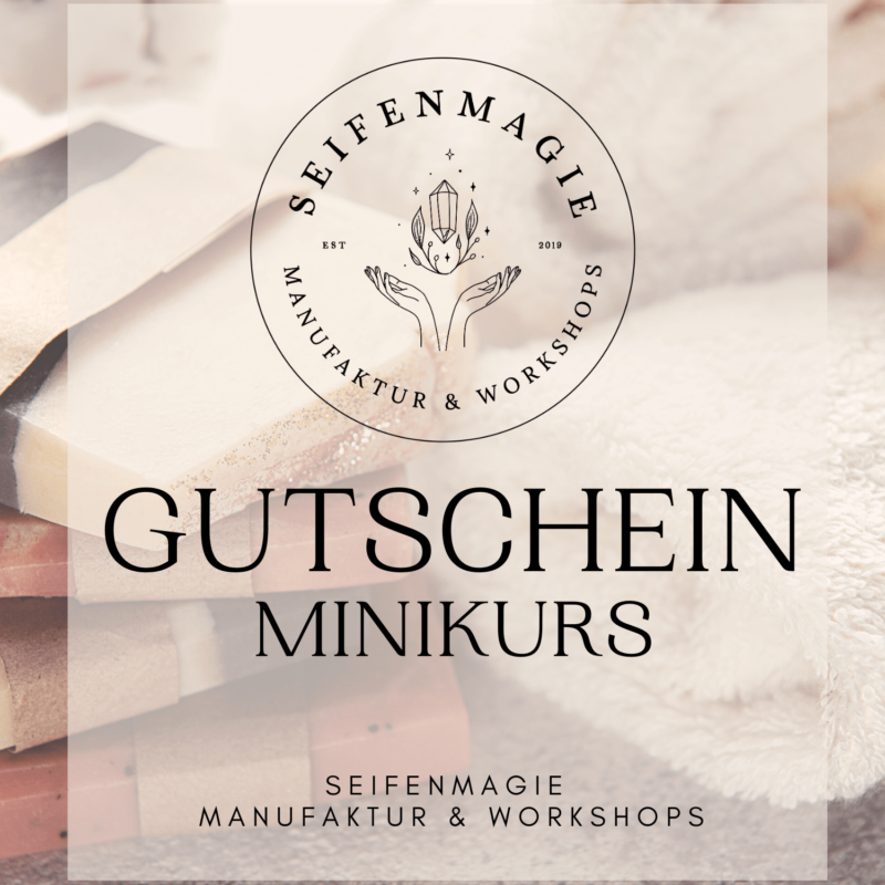 Seifenmagie MINIKURS ONLINE GUTSCHEIN PER MAIL