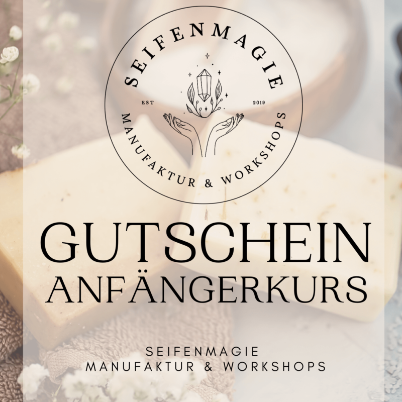 Seifenmagie Anfängerkurs PRINT GUTSCHEIN VERSAND PER POST