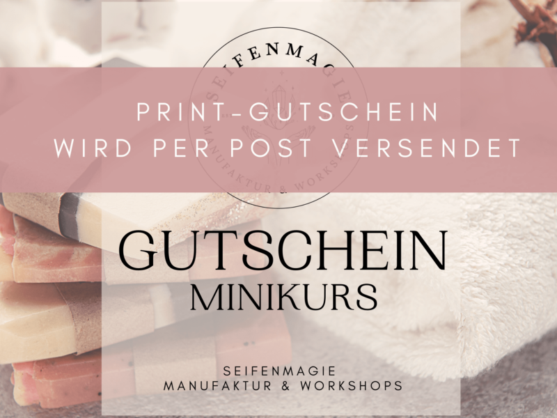 Seifenmagie MINIKURS PRINT GUTSCHEIN VERSAND PER POST