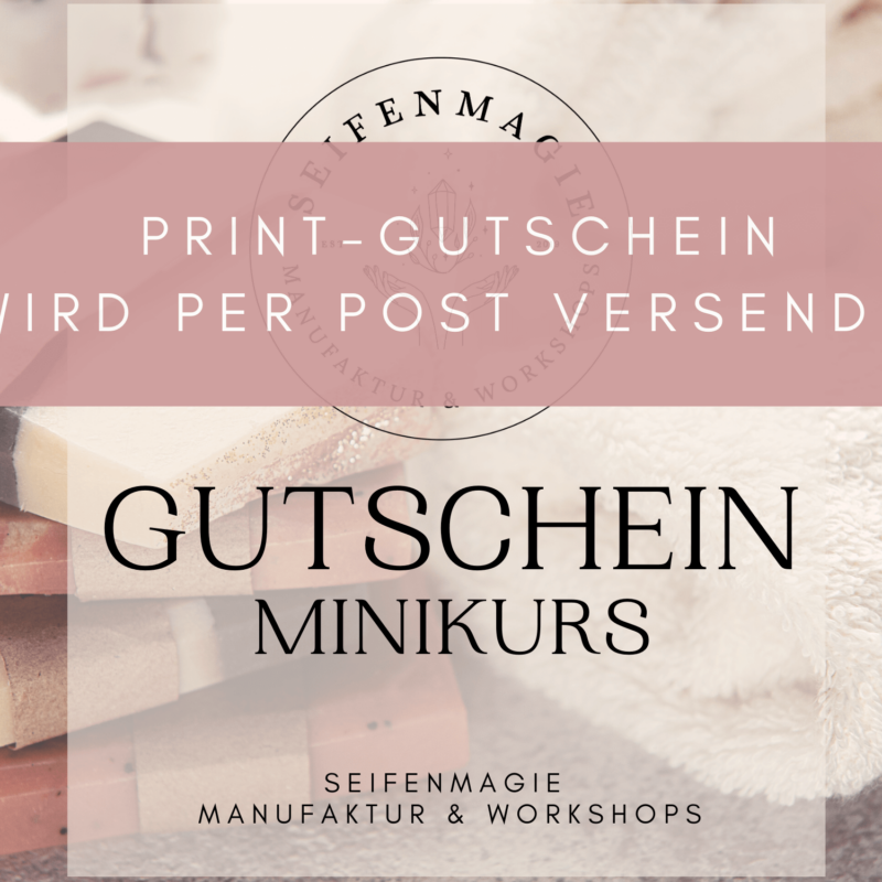 Seifenmagie MINIKURS PRINT GUTSCHEIN VERSAND PER POST